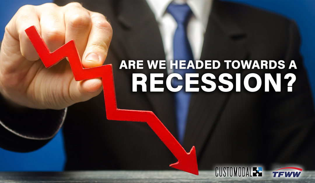 Are We Headed Towards a Recession?