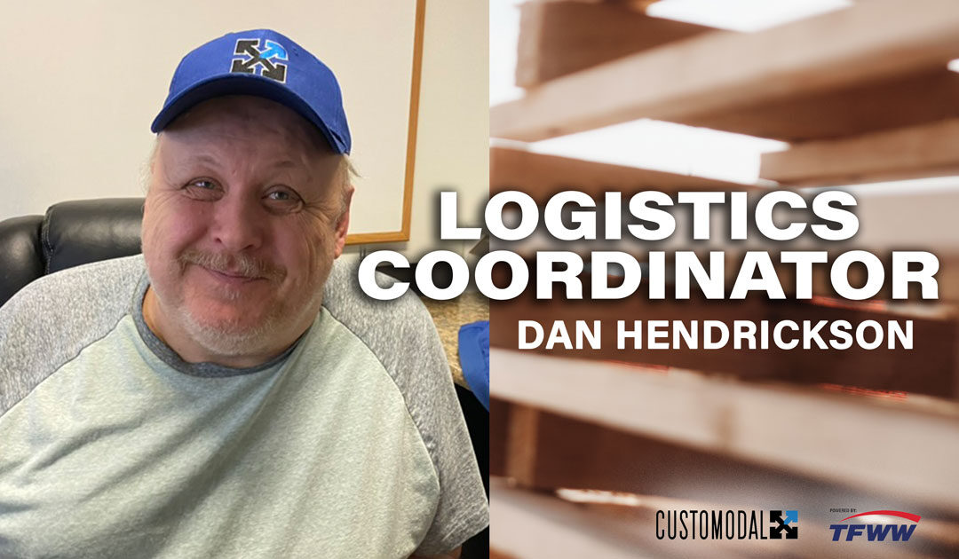 Meet Customodal Logistics Coordinator Dan Henrickson