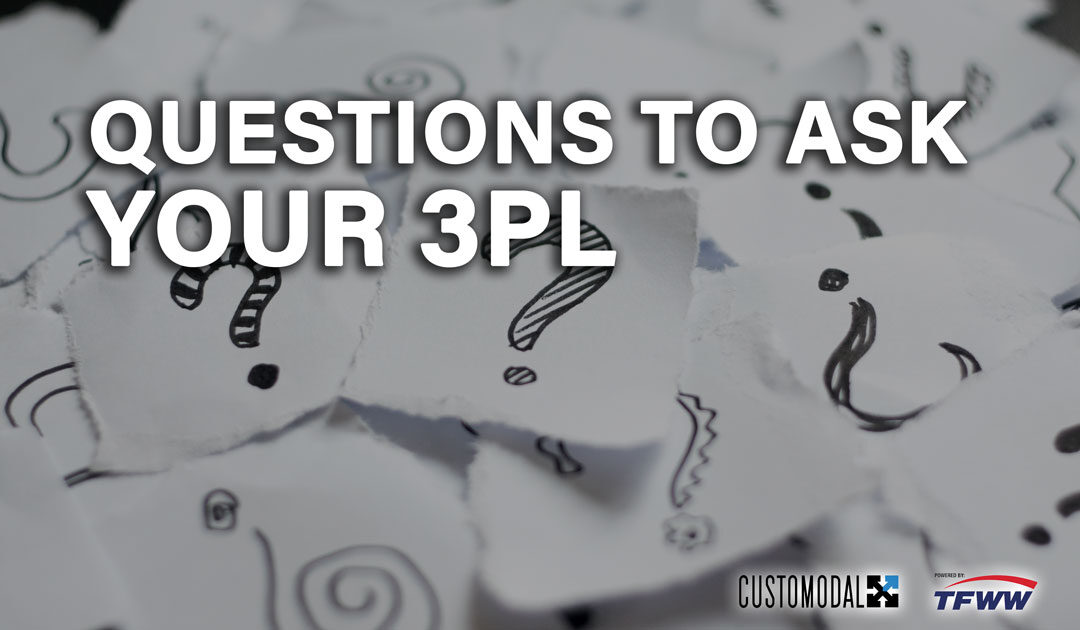 A List of Questions to Ask your 3PL