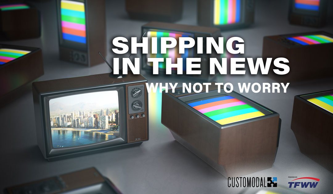 Why Not to Worry About Shipping in the News