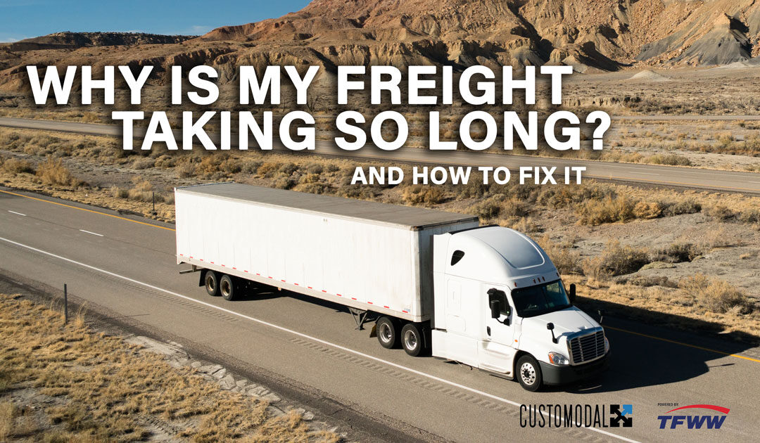 Why is My Freight Taking So Long?