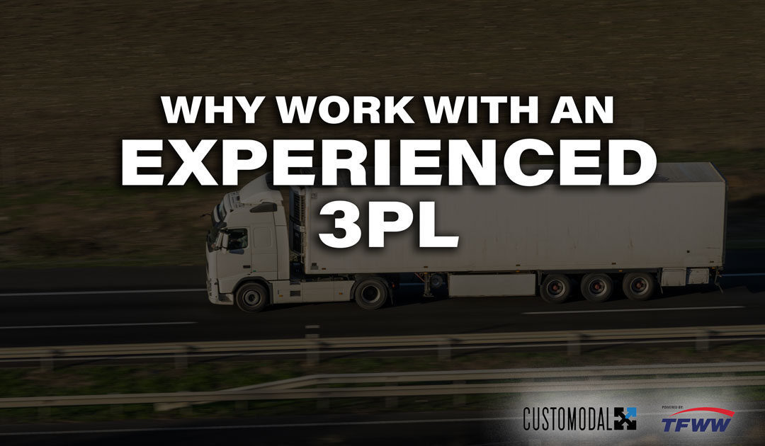 Why Work with a 3PL that Has Experience