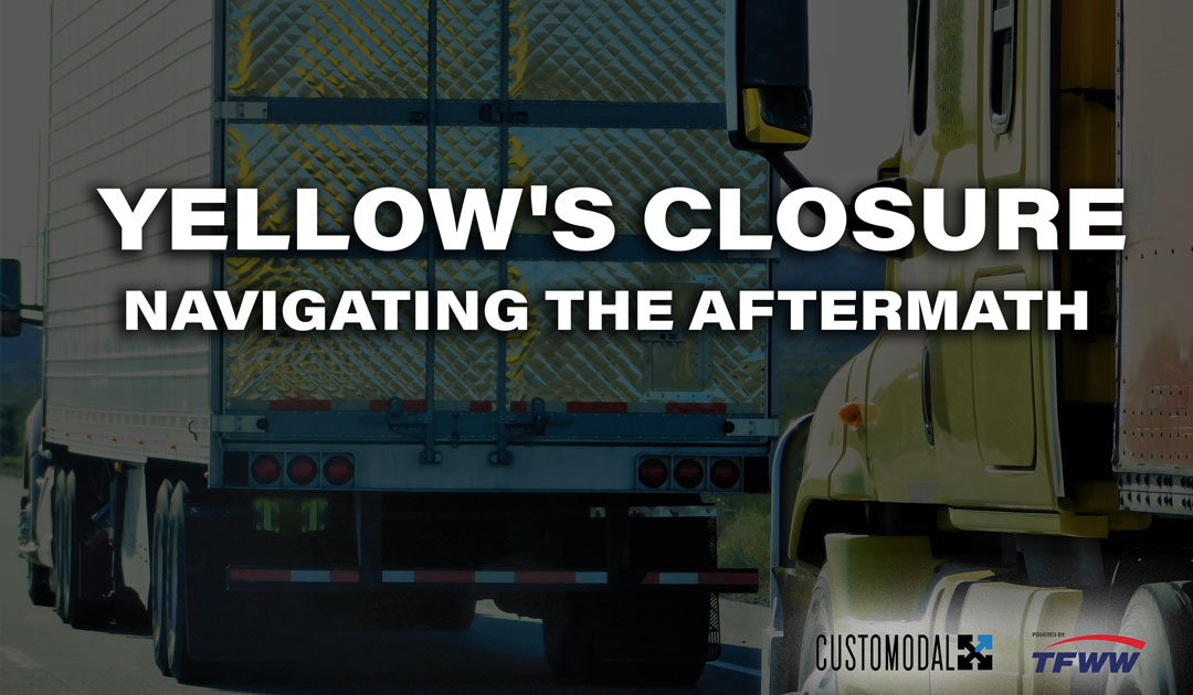 Navigating the Aftermath of Yellow’s Closure: A Guide for Shippers