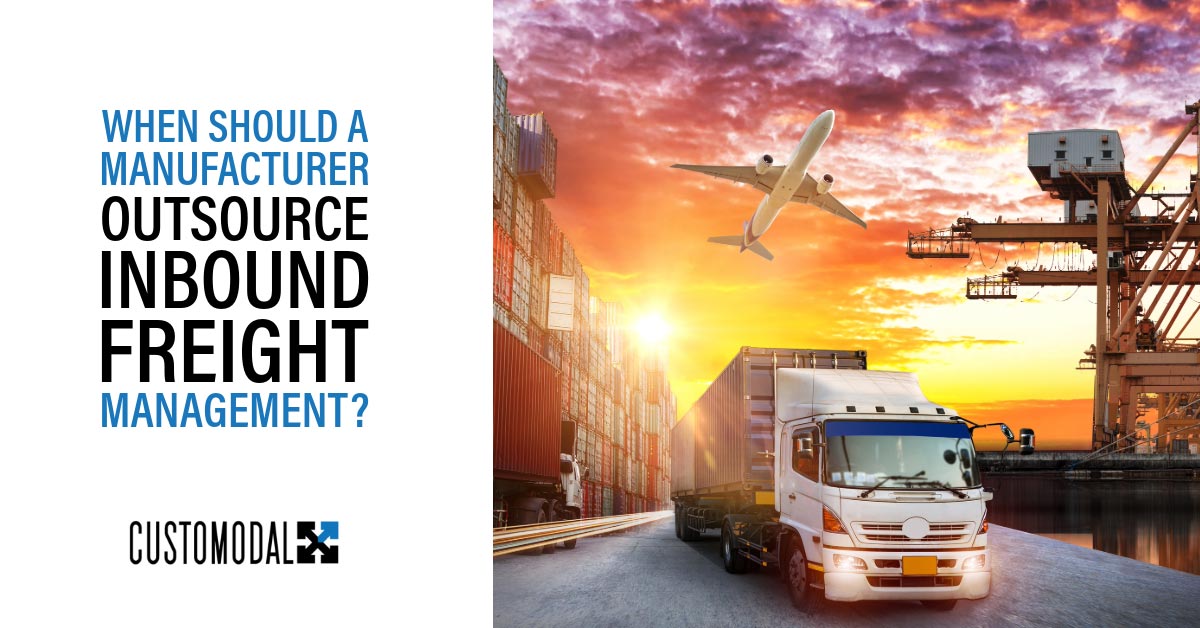when should a manufacturer outsource inbound freight management