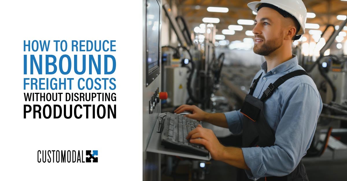 how to reduce inbound freight costs without disrupting production