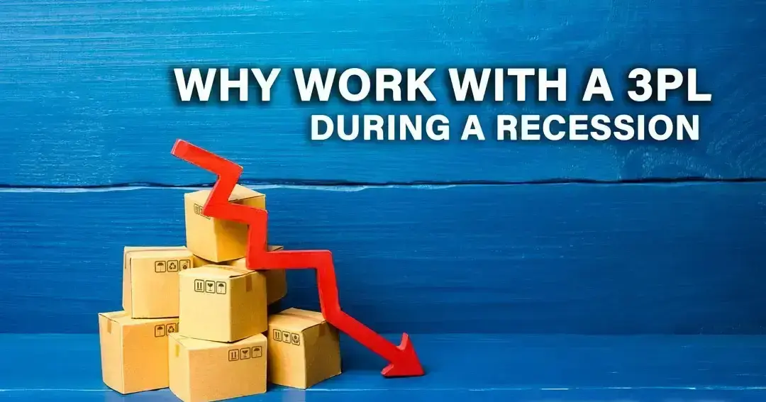 Why Work with a 3PL During a Recession